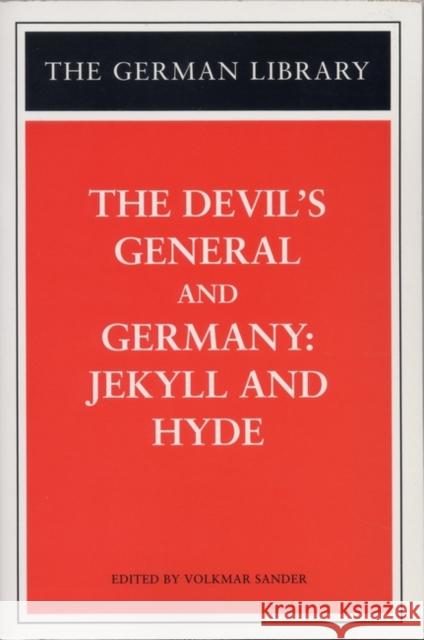 The Devil's General and Germany: Jekyll and Hyde Haffner, Sebastian 9780826417206 Continuum International Publishing Group