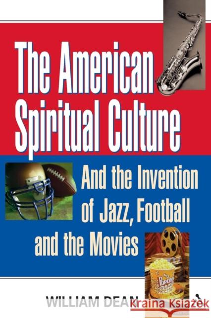 The American Spiritual Culture Dean, William 9780826418968