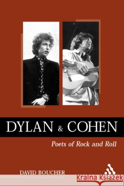 Dylan and Cohen: Poets of Rock and Roll Boucher, David 9780826459817