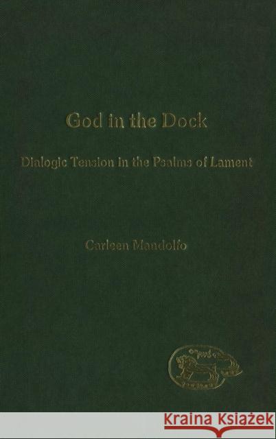 God in the Dock Carleen Mandolfo 9780826462008 Sheffield Academic Press