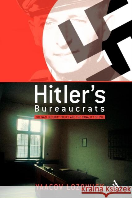 Hitler's Bureaucrats Lozowick, Yaacov 9780826465375 0