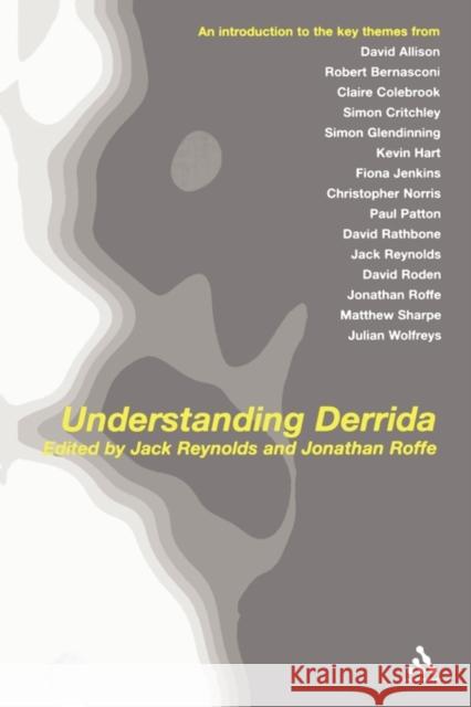 Understanding Derrida Jack Reynolds Jon Roffe 9780826473165 Continuum International Publishing Group