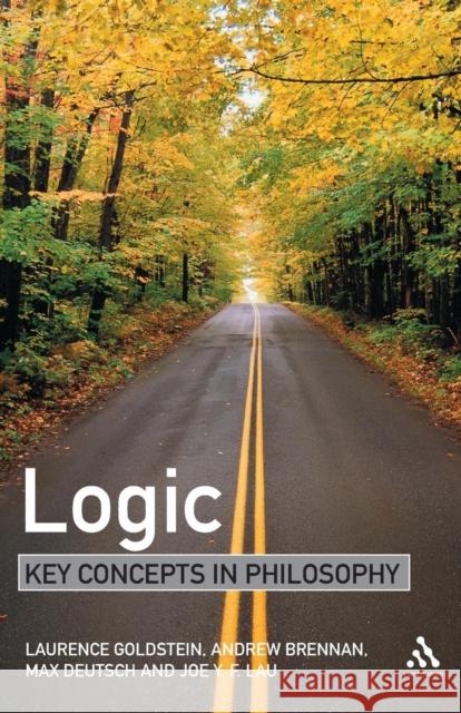 Logic: Key Concepts in Philosophy Goldstein, Laurence 9780826474094