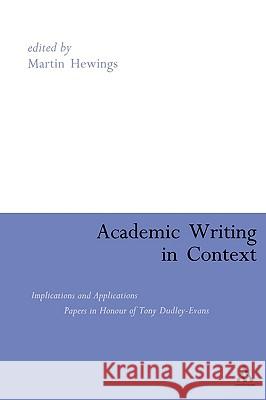 Academic Writing in Context: Implications and Applications Hewings, Martin 9780826481313 University of Birmingham