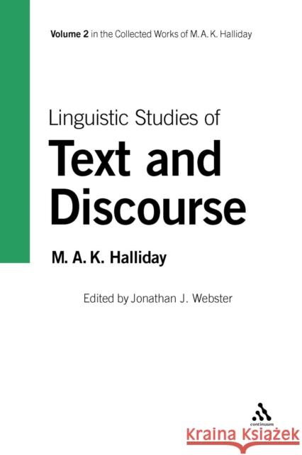Linguistic Studies of Text and Discourse M.A.K. Halliday 9780826488237 0