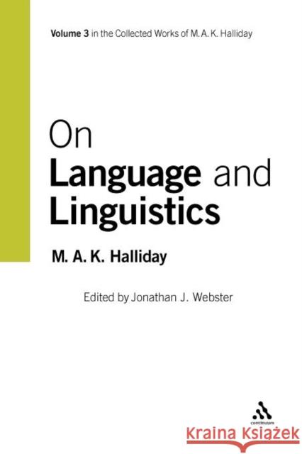On Language and Linguistics: Volume 3 Halliday, M. a. K. 9780826488244 0