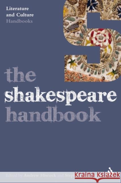 The Shakespeare Handbook Andrew Hiscock 9780826495785
