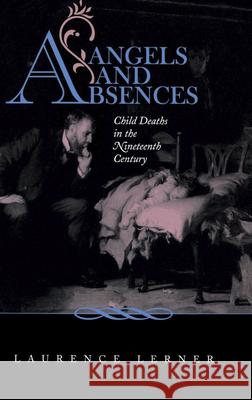 Angels and Absences: A Medical Odyssey Lerner, Laurence 9780826512871 Vanderbilt University Press