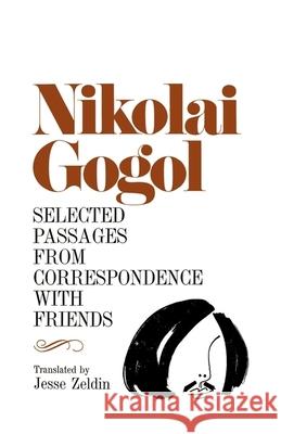 Selected Passages from Correspondence with Friends Nikolai Vasil'evich Gogol 9780826513748