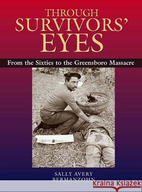 The Through Survivors' Eyes: Wittgenstein and Santayana on Contingency Bermanzohn, Sally Avery 9780826514387
