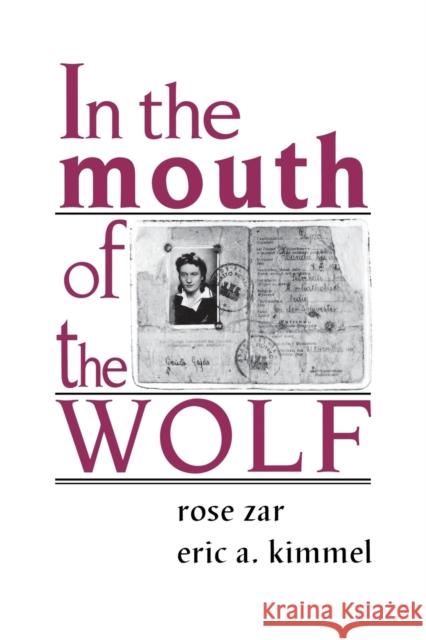 In the Mouth of the Wolf Rose Zar Eric A. Kimmel 9780827603820 Jewish Publication Society of America