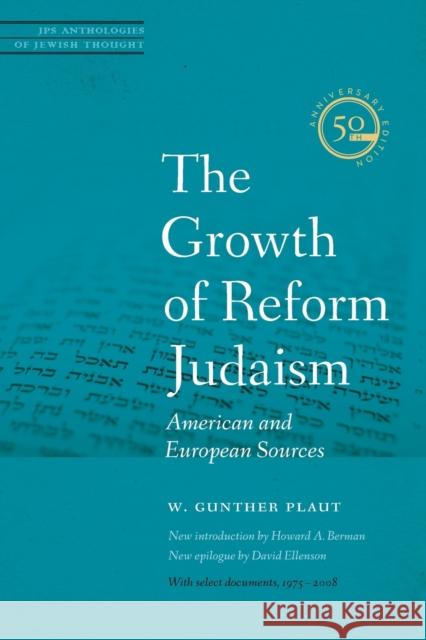 Growth of Reform Judaism: American and European Sources Plaut, W. Gunther 9780827612174 Jewish Publication Society