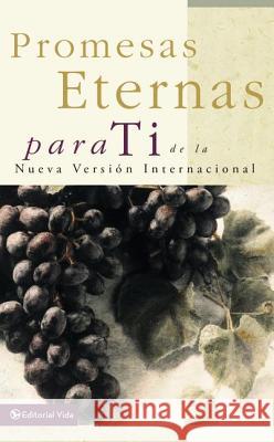 Promesas Eternas Para Ti: de la Nueva Versión Internacional = Bible Promises for You Vida 9780829733501 Vida Publishers