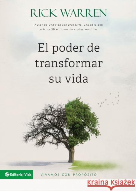 El Poder de Transformar Su Vida: Vivamos Con Propósito = The Power to Change Your Life Warren, Rick 9780829752304