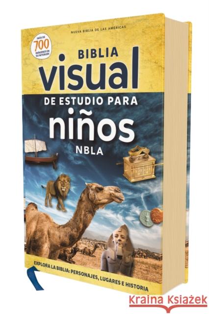 NBLA, Biblia visual de estudio para ninos, Tapa Dura: Explora la Biblia: personajes, lugares e historia Vida Vida 9780829772425 Vida