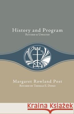 History and Program Margaret Rowland Post Thomas E. Dipko 9780829817638 United Church Press