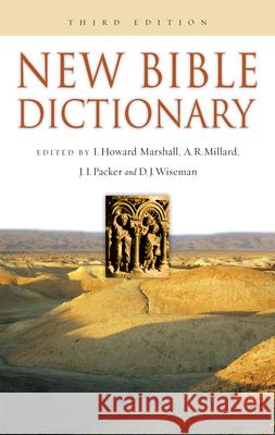 New Bible Dictionary I. Howard Marshall Donald J. Wiseman J. I. Packer 9780830814398 InterVarsity Press