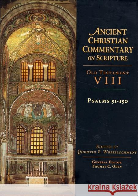 Old Testament VIII: Psalms 51-150 Wesselschmidt, Quentin F. 9780830814787 IVP Academic