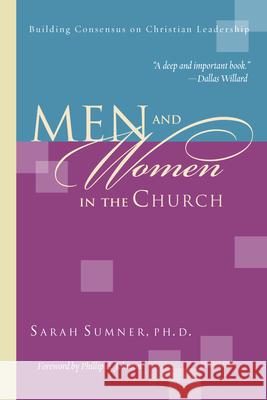 Men and Women in the Church: Wisdom Unsearchable, Love Indestructible Sarah Sumner 9780830823918