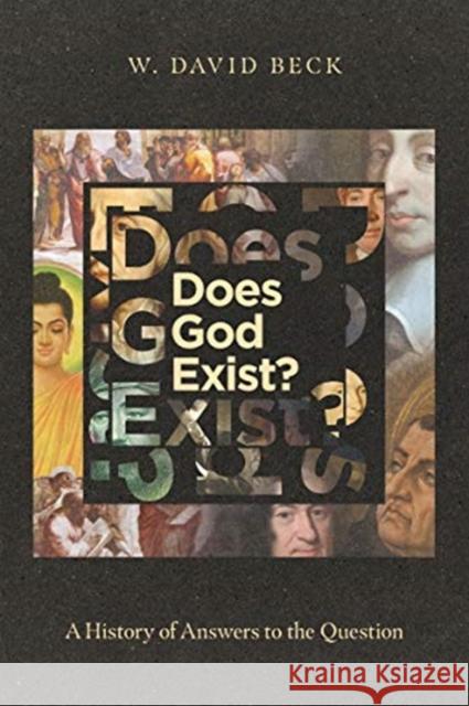 Does God Exist?: A History of Answers to the Question W. David Beck 9780830853007
