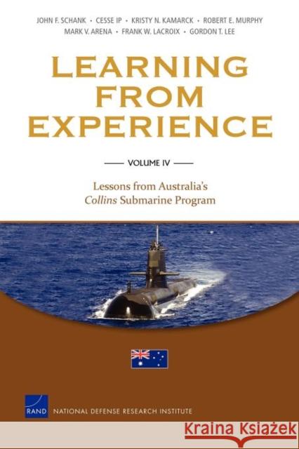 Learning from Experience: Lessons from Australia's, Volume 4 Schank, John F. 9780833058980 RAND Corporation