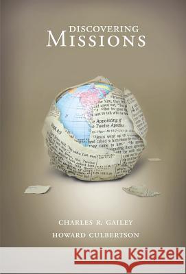 Discovering Missions Charles R. Gailey 9780834122574 Beacon Hill Press