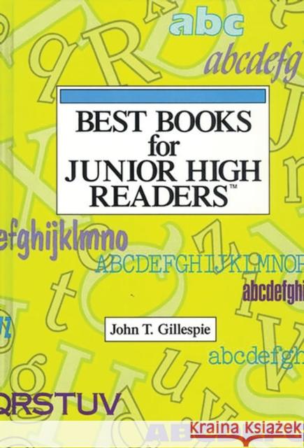 Best Books for Junior High Readers John Gillespie 9780835230209