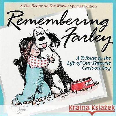 Remembering Farley: A Tribute to the Life of Our Favorite Cartoon Dog Lynn Franks Johnston 9780836213096