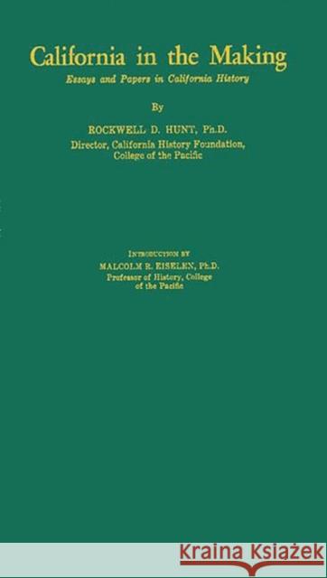 California in the Making Janie Yungblut L. Hunt Rockwell Dennis Hunt 9780837158662 Greenwood Press