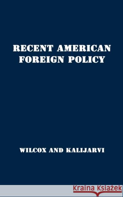 Recent American Foreign Policy: Basic Documents 1941-1951 Wilcox, Francis Orlando 9780837158808 Greenwood Press
