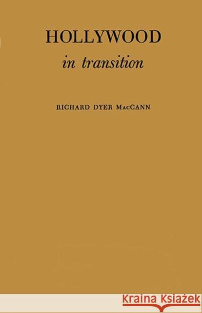 Hollywood in Transition Richard Dyer Maccann 9780837196169 Greenwood Press