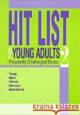 Hit List for Young Adults 2 : Frequently Challenged Books Teri S. Lesesne Rosemary Chance Chris Crutcher 9780838908358