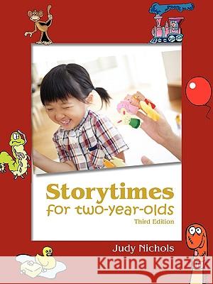 Storytimes for Two-year-olds Judy Nichols Lori D. Sears 9780838909256