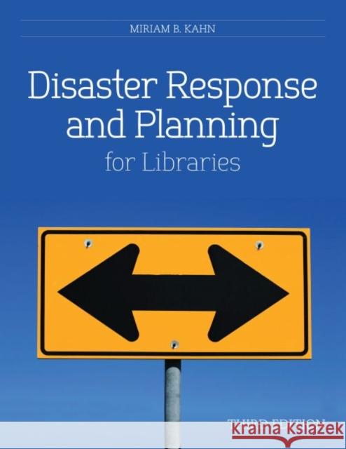 Disaster Response and Planning for Libraries Miriam B. Kahn 9780838911518 American Library Association