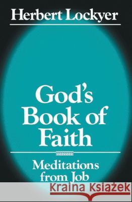 God's Book of Faith H. Lockyer Herbert Lockyer 9780840758934 Thomas Nelson Publishers
