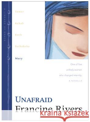 Unafraid: Mary Francine Rivers 9780842335997 Tyndale House Publishers