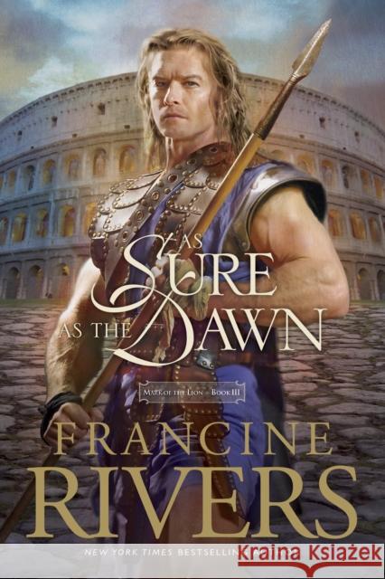 As Sure as the Dawn Francine Rivers 9780842339766 Tyndale House Publishers