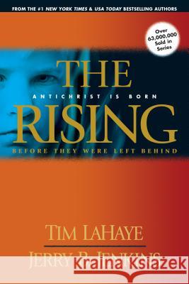 The Rising: Antichrist Is Born / Before They Were Left Behind Tim LaHaye Jerry B. Jenkins 9780842361934 Tyndale House Publishers