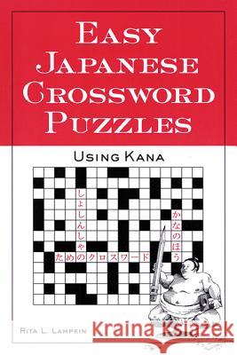 Easy Japanese Crossword Puzzles: Using Kana R Lampkin 9780844283456 0