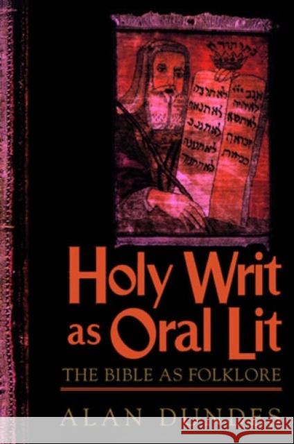 Holy Writ as Oral Lit: The Bible as Folklore Dundes, Alan 9780847691975 Rowman & Littlefield Publishers