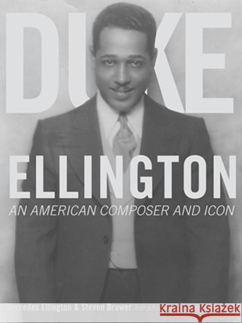 Duke Ellington: An American Composer and Icon Brower, Steven 9780847848133