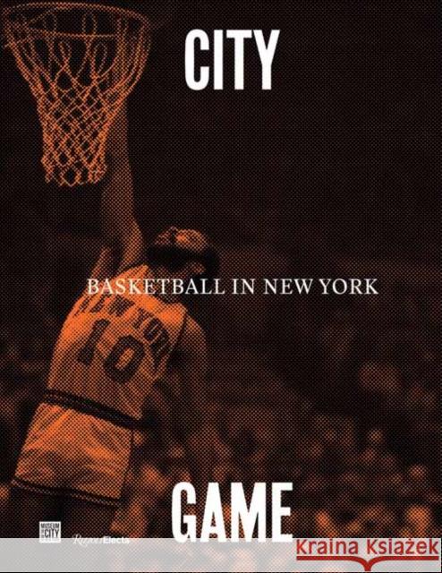 City/Game: Basketball in New York William C. Rhoden Walt 