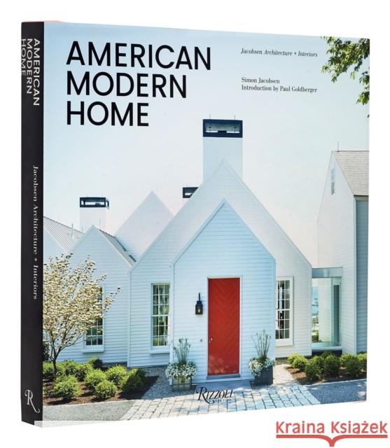 American Modern Vernacular: Jacobsen Architecture + Interiors Paul 9780847872053