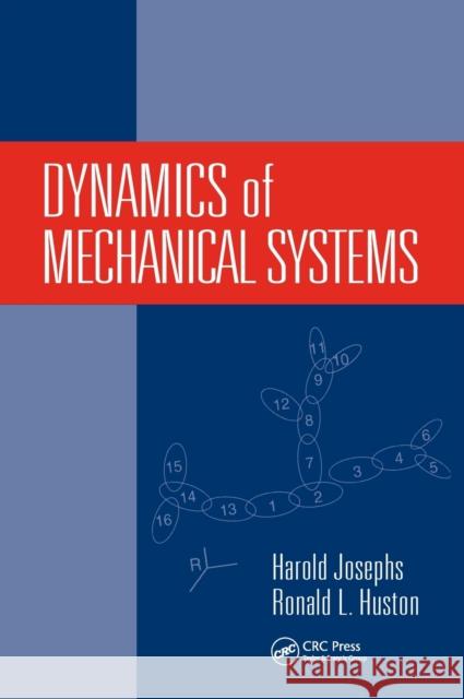 Dynamics of Mechanical Systems Huston                                   Harold Josephs Harold Josephs 9780849305931