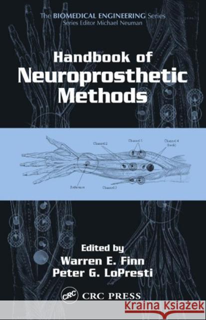 Handbook of Neuroprosthetic Methods Julie K. Petersen Warren E. Finn Peter G. Lopresti 9780849311000 CRC Press