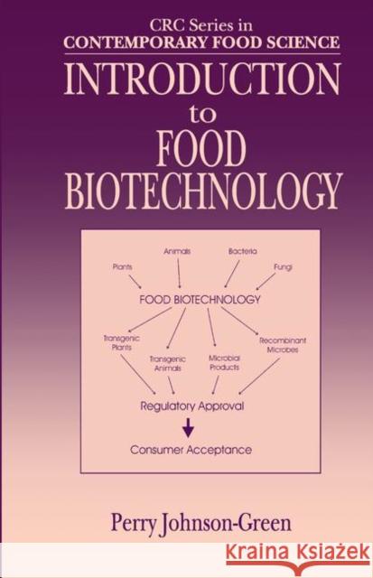 Introduction to Food Biotechnology Perry Johnson-Green Johnson-Green Johnson-Green Perry Johson 9780849311529