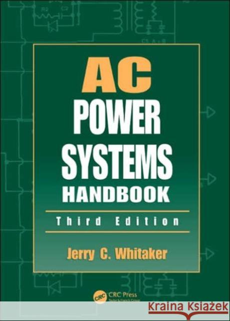 AC Power Systems Handbook Jerry C. Whitaker 9780849340345 CRC Press