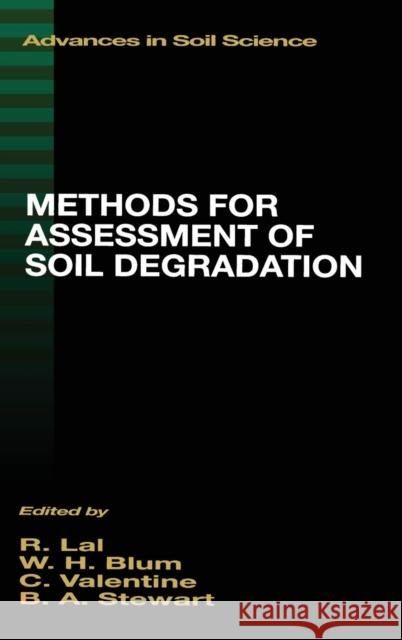 Methods for Assessment of Soil Degradation: Advances in Soil Science Lal, Rattan 9780849374432 CRC
