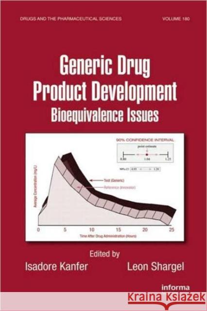 Generic Drug Product Development: Bioequivalence Issues Kanfer, Isadore 9780849377846 Informa Healthcare