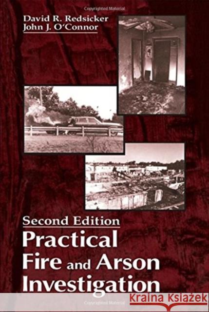 Practical Fire and Arson Investigation Redsicker, David R. 9780849381553 CRC Press